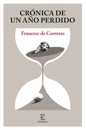 CRÓNICA DE UN AÑO PERDIDO | 9788467058079 | CARRERAS, FRANCESC DE | Llibreria Online de Vilafranca del Penedès | Comprar llibres en català