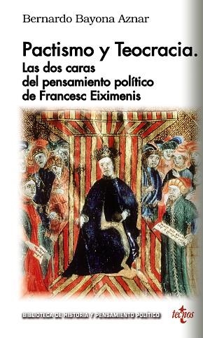 PACTISMO Y TEOCRACIA: LAS DOS CARAS DEL PENSAMIENTO POLÍTICO DE FRANÇESC EIXIMEN | 9788430977925 | BAYONA AZNAR, BERNARDO | Llibreria L'Odissea - Libreria Online de Vilafranca del Penedès - Comprar libros