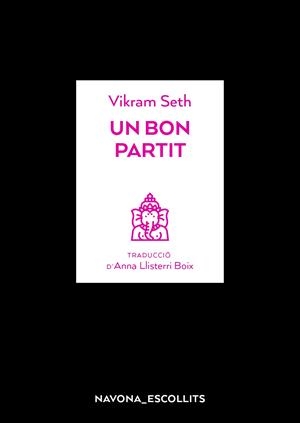 UN BON PARTIT | 9788417978082 | SETH, VIKRAM | Llibreria Online de Vilafranca del Penedès | Comprar llibres en català