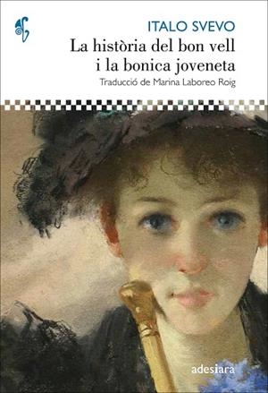 LA HISTÒRIA DEL BON VELL I LA BONICA JOVENETA | 9788416948413 | SVEVO, ITALO | Llibreria L'Odissea - Libreria Online de Vilafranca del Penedès - Comprar libros