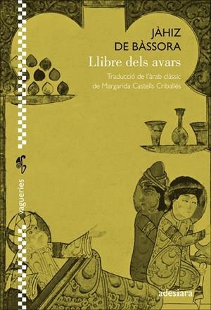 LLIBRE DELS AVARS | 9788416948376 | BÀSSORA, DE, JÀHIZ | Llibreria L'Odissea - Libreria Online de Vilafranca del Penedès - Comprar libros