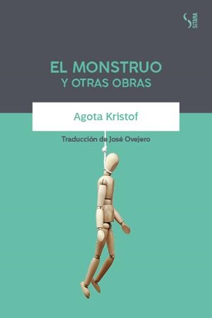 EL MONSTRUO Y OTRAS OBRAS | 9788417035228 | KRISTOF, AGOTA | Llibreria L'Odissea - Libreria Online de Vilafranca del Penedès - Comprar libros