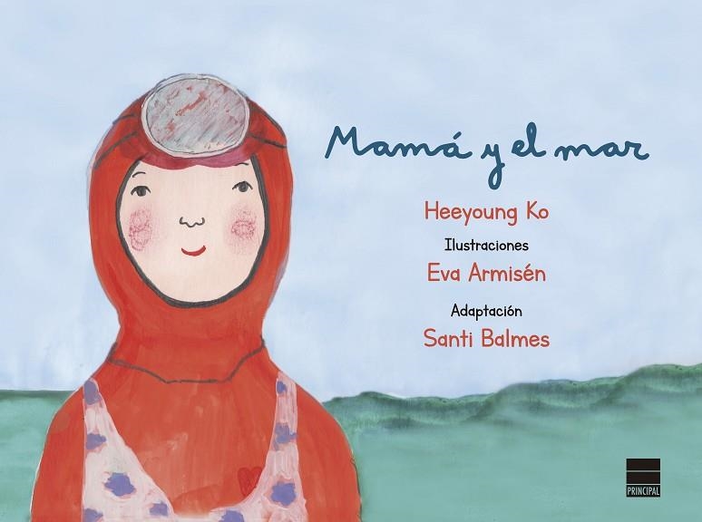 MAMÁ Y EL MAR | 9788417333713 | KO, HEEYOUNG | Llibreria L'Odissea - Libreria Online de Vilafranca del Penedès - Comprar libros