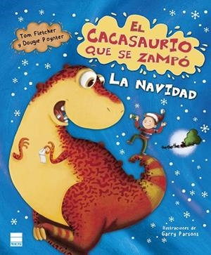 EL CACASAURIO QUE SE ZAMPÓ LA NAVIDAD | 9788417333737 | FLETCHER, TOM/POYNTER, DOUGIE | Llibreria L'Odissea - Libreria Online de Vilafranca del Penedès - Comprar libros