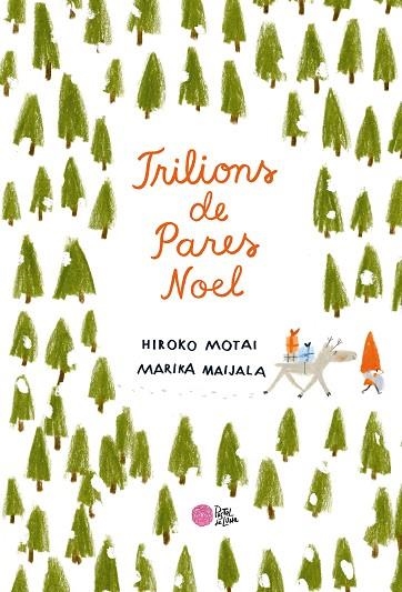 TRILIONS DE PARES NOEL | 9788416427352 | MOTAI, HIROKO | Llibreria Online de Vilafranca del Penedès | Comprar llibres en català