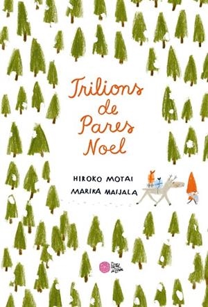 TRILIONS DE PARES NOEL | 9788416427352 | MOTAI, HIROKO | Llibreria L'Odissea - Libreria Online de Vilafranca del Penedès - Comprar libros