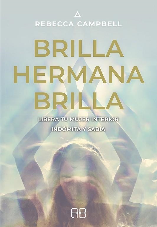 BRILLA, HERMANA, BRILLA | 9788415292975 | CAMPBELL, REBECCA | Llibreria L'Odissea - Libreria Online de Vilafranca del Penedès - Comprar libros