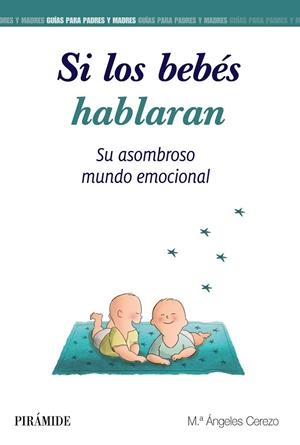 SI LOS BEBÉS HABLARAN | 9788436841930 | CEREZO, MARÍA ÁNGELES | Llibreria L'Odissea - Libreria Online de Vilafranca del Penedès - Comprar libros
