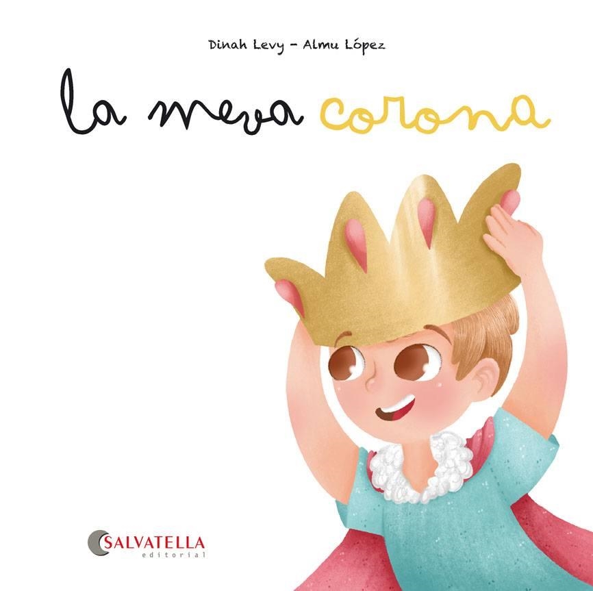 LA MEVA CORONA | 9788417841386 | LEVY CURIEL, DINAH | Llibreria L'Odissea - Libreria Online de Vilafranca del Penedès - Comprar libros