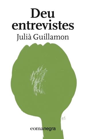 DEU ENTREVISTES | 9788418022227 | GUILLAMON MOTA, JULIÀ | Llibreria L'Odissea - Libreria Online de Vilafranca del Penedès - Comprar libros