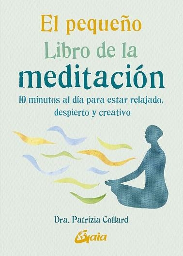 EL PEQUEÑO LIBRO DE LA MEDITACIÓN | 9788484458135 | COLLARD, PATRIZIA | Llibreria L'Odissea - Libreria Online de Vilafranca del Penedès - Comprar libros