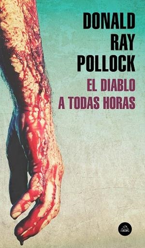 EL DIABLO A TODAS HORAS | 9788439736394 | POLLOCK, DONALD RAY | Llibreria L'Odissea - Libreria Online de Vilafranca del Penedès - Comprar libros