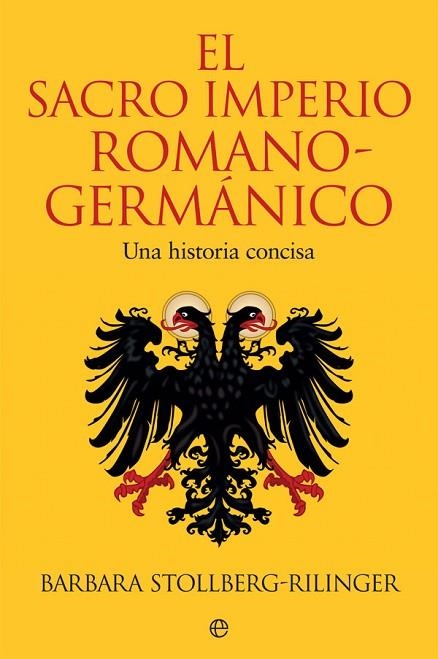 EL SACRO IMPERIO ROMANO-GERMÁNICO | 9788491647102 | STOLLBERG-RILINGER, BARBARA | Llibreria Online de Vilafranca del Penedès | Comprar llibres en català
