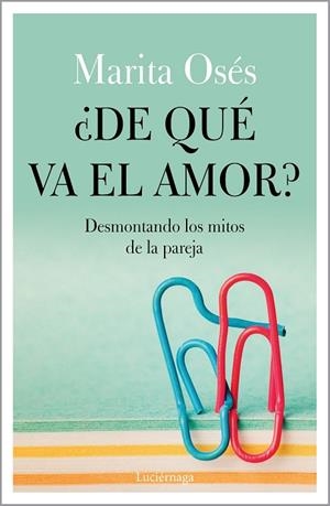 DE QUÉ VA EL AMOR? | 9788418015021 | OSÉS, MARITA | Llibreria L'Odissea - Libreria Online de Vilafranca del Penedès - Comprar libros