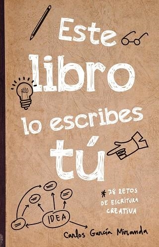 ESTE LIBRO LO ESCRIBES TÚ | 9788408221265 | GARCÍA MIRANDA, CARLOS | Llibreria Online de Vilafranca del Penedès | Comprar llibres en català