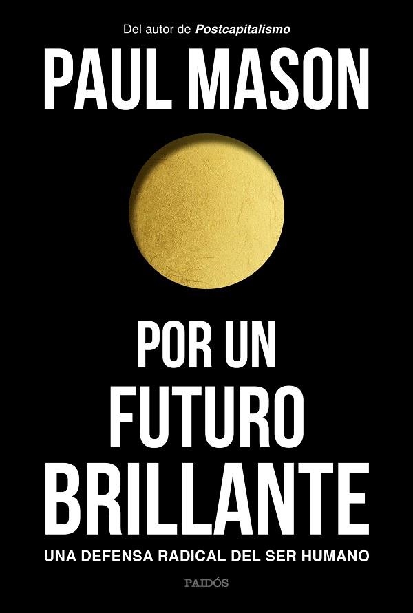 POR UN FUTURO BRILLANTE | 9788449335129 | MASON, PAUL | Llibreria Online de Vilafranca del Penedès | Comprar llibres en català