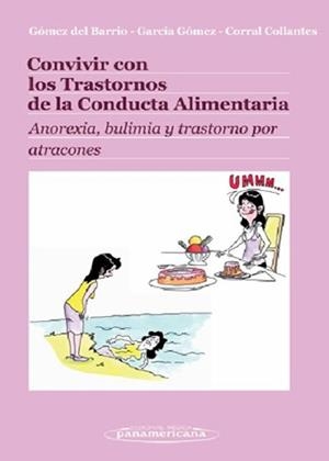 CONVIVIR CON LOS TRASTORNOS DE LA CONDUCTA ALIMENTARIA: ANOREXIA, BULIMIA Y TRASTORNO POR ATRACONES | 9788498351941 | Llibreria L'Odissea - Libreria Online de Vilafranca del Penedès - Comprar libros