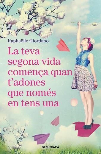 LA TEVA SEGONA VIDA COMENÇA QUAN T'ADONES QUE NOMÉS EN TENS UNA | 9788418132018 | GIORDANO, RAPHAËLLE | Llibreria L'Odissea - Libreria Online de Vilafranca del Penedès - Comprar libros