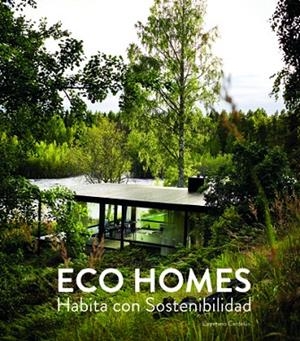 ECO HOMES. HABITA CON SOSTENIBILIDAD | 9788417557126 | CAYETANO CARDELÚS | Llibreria L'Odissea - Libreria Online de Vilafranca del Penedès - Comprar libros