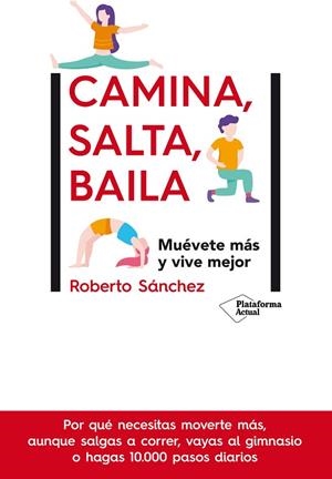CAMINA, SALTA, BAILA | 9788417886448 | SÁNCHEZ, ROBERTO | Llibreria L'Odissea - Libreria Online de Vilafranca del Penedès - Comprar libros