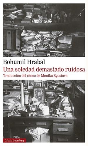 UNA SOLEDAD DEMASIADO RUIDOSA | 9788417971816 | HRABAL, BOHUMIL | Llibreria L'Odissea - Libreria Online de Vilafranca del Penedès - Comprar libros