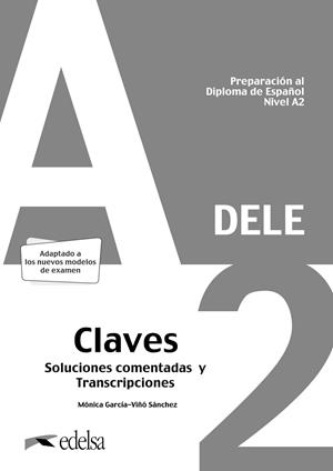 PREPARACIÓN AL DELE A2. SOLUCIONES COMENTADAS Y TRANSCRIPCIONES. EDICIÓN 2020 | 9788490817186 | GARCÍA-VIÑÓ SÁNCHEZ, MÓNICA MARÍA | Llibreria Online de Vilafranca del Penedès | Comprar llibres en català