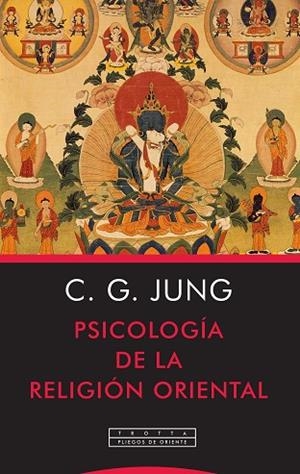 PSICOLOGÍA DE LA RELIGIÓN ORIENTAL | 9788498797992 | JUNG, CARL GUSTAV | Llibreria Online de Vilafranca del Penedès | Comprar llibres en català