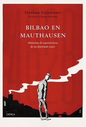BILBAO EN MAUTHAUSEN | 9788491991786 | GALPARSORO, ETXAHUN | Llibreria L'Odissea - Libreria Online de Vilafranca del Penedès - Comprar libros