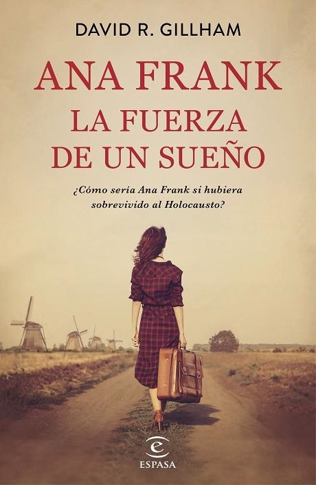 ANA FRANK LA FUERZA DE UN SUEÑO | 9788467058413 | GILLHAM, DAVID R. | Llibreria L'Odissea - Libreria Online de Vilafranca del Penedès - Comprar libros
