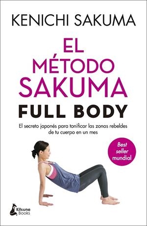EL MÉTODO SAKUMA FULL BODY | 9788416788408 | SAKUMA, KENICHI | Llibreria L'Odissea - Libreria Online de Vilafranca del Penedès - Comprar libros
