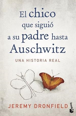 EL CHICO QUE SIGUIÓ A SU PADRE HASTA AUSCHWITZ | 9788408222156 | DRONFIELD, JEREMY | Llibreria Online de Vilafranca del Penedès | Comprar llibres en català