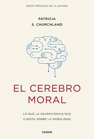 EL CEREBRO MORAL | 9788449336508 | CHURCHLAND, PATRICIA S. | Llibreria Online de Vilafranca del Penedès | Comprar llibres en català