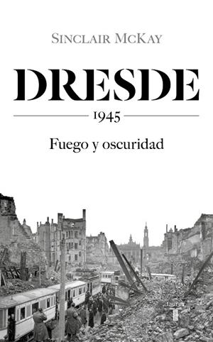 DRESDE | 9788430623136 | MCKAY, SINCLAIR | Llibreria Online de Vilafranca del Penedès | Comprar llibres en català