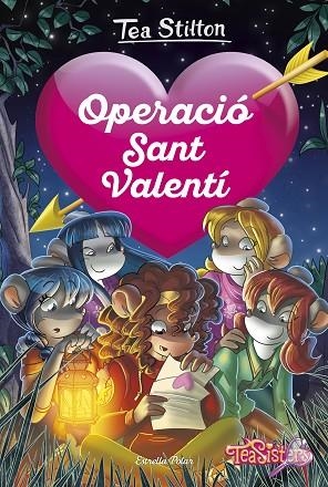 OPERACIÓ SANT VALENTÍ | 9788491379805 | STILTON, TEA | Llibreria Online de Vilafranca del Penedès | Comprar llibres en català