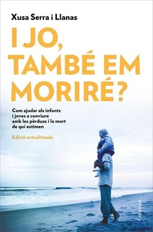I JO TAMBÉ EM MORIRÉ? | 9788466426022 | SERRA I LLANAS, XUSA | Llibreria Online de Vilafranca del Penedès | Comprar llibres en català
