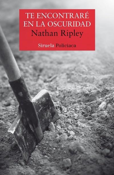 TE ENCONTRARÉ EN LA OSCURIDAD | 9788417860172 | RIPLEY, NATHAN | Llibreria L'Odissea - Libreria Online de Vilafranca del Penedès - Comprar libros