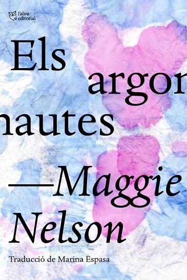 ELS ARGONAUTES | 9788412006964 | NELSON, MAGGIE | Llibreria L'Odissea - Libreria Online de Vilafranca del Penedès - Comprar libros