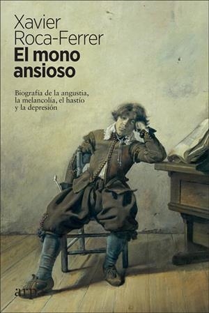 EL MONO ANSIOSO | 9788417623340 | ROCA-FERRER, XAVIER | Llibreria L'Odissea - Libreria Online de Vilafranca del Penedès - Comprar libros