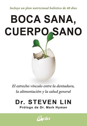 BOCA SANA, CUERPO SANO | 9788484458005 | LIN, STEVEN, DR. | Llibreria Online de Vilafranca del Penedès | Comprar llibres en català