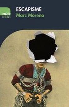 ESCAPISME | 9788417353179 | MORENO MARTÍNEZ, MARC | Llibreria Online de Vilafranca del Penedès | Comprar llibres en català