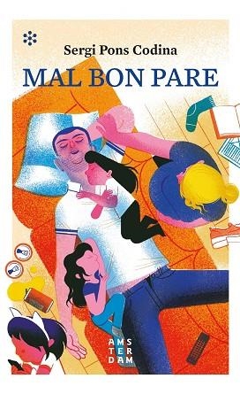 MAL BON PARE | 9788417918170 | PONS I CODINA, SERGI | Llibreria L'Odissea - Libreria Online de Vilafranca del Penedès - Comprar libros