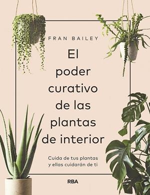 EL PODER CURATIVO DE LAS PLANTAS DE INTERIOR | 9788491872641 | BAILEY FRAN | Llibreria L'Odissea - Libreria Online de Vilafranca del Penedès - Comprar libros