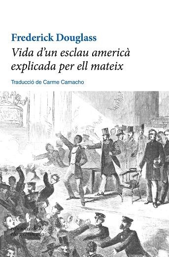 VIDA D'UN ESCLAU AMERICÀ EXPLICADA PER ELL MATEIX | 9788412143003 | DOUGLASS, FREDERICK | Llibreria L'Odissea - Libreria Online de Vilafranca del Penedès - Comprar libros