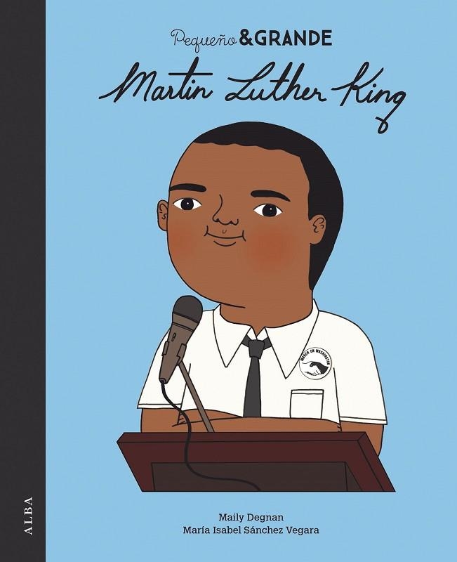 PEQUEÑO & GRANDE MARTIN LUTHER KING | 9788490656396 | SÁNCHEZ VEGARA, Mª ISABEL | Llibreria Online de Vilafranca del Penedès | Comprar llibres en català