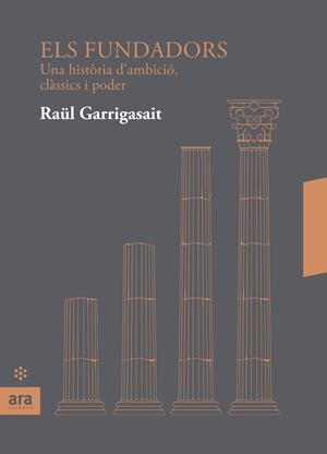 ELS FUNDADORS | 9788417804077 | GARRIGASAIT I COLOMÉS, RAÜL | Llibreria L'Odissea - Libreria Online de Vilafranca del Penedès - Comprar libros