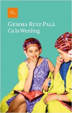 CA LA WENLING | 9788475888200 | RUIZ PALÀ, GEMMA | Llibreria L'Odissea - Libreria Online de Vilafranca del Penedès - Comprar libros