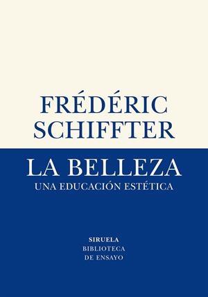 LA BELLEZA | 9788417996611 | SCHIFFTER, FRÉDÉRIC | Llibreria Online de Vilafranca del Penedès | Comprar llibres en català