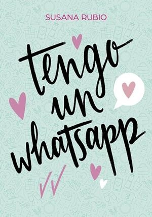 TENGO UN WHATSAPP | 9788417922733 | RUBIO, SUSANA | Llibreria Online de Vilafranca del Penedès | Comprar llibres en català