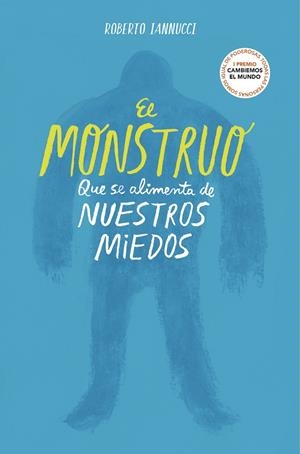 EL MONSTRUO QUE SE ALIMENTA DE NUESTROS MIEDOS | 9788417922764 | IANNUCCI, ROBERTO | Llibreria L'Odissea - Libreria Online de Vilafranca del Penedès - Comprar libros