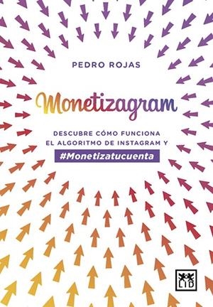 MONETIZAGRAM | 9788417277918 | ROJAS AGUADO, PEDRO | Llibreria L'Odissea - Libreria Online de Vilafranca del Penedès - Comprar libros